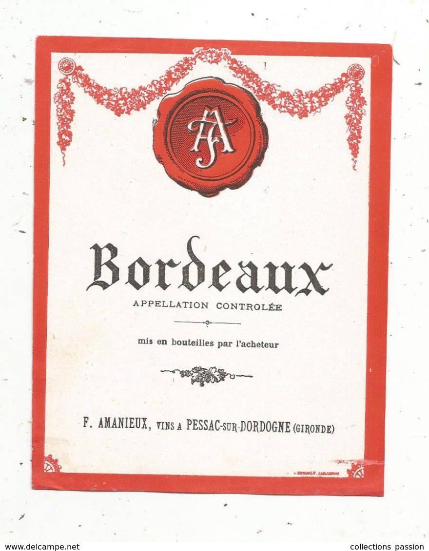 étiquette ,  Vin  ,Bordeaux , Appellation Controlée,F. Amanieux,PESSAC Sur DORDOGNE ,Gironde - Bordeaux