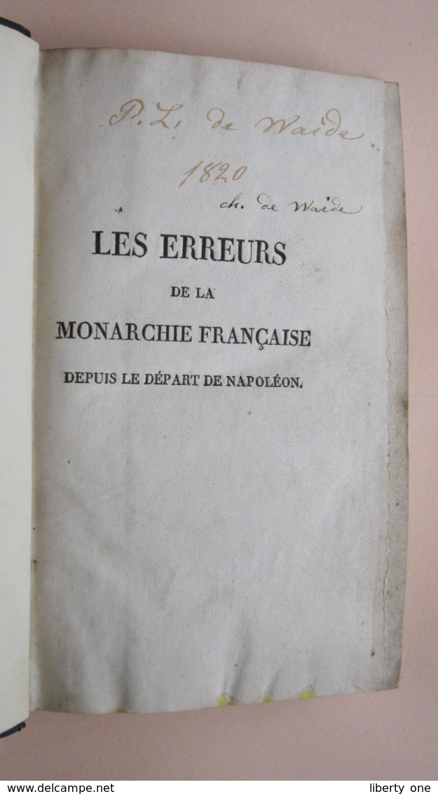 LES ERREURS De La MONARCHIE FRANCAISE Depuis Le Départ De NAPOLEON Par CHATEAUBRIANT ( Juin 1817 ) Voir Photos Svp ! - 1801-1900