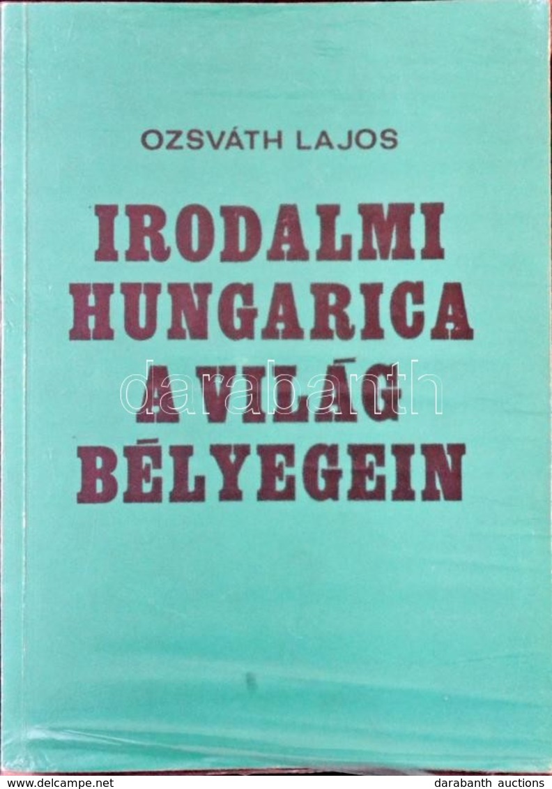 Ozsváth Lajos: Irodalmi Hungarica A Világ Bélyegein (Budapest, 1989) - Sonstige & Ohne Zuordnung