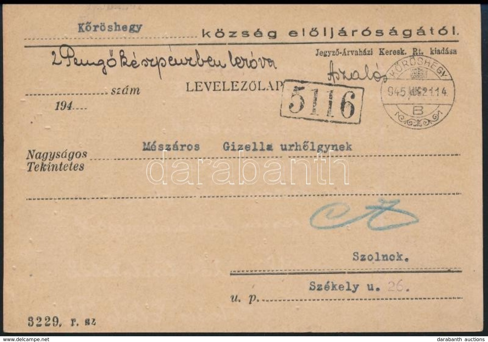 1945 (2. Díjszabás) Levelezőlap Készpénz Bérmentesítéssel '2 Pengő Készpénzben Leróva' + A Postamester Aláírása '5116' K - Andere & Zonder Classificatie