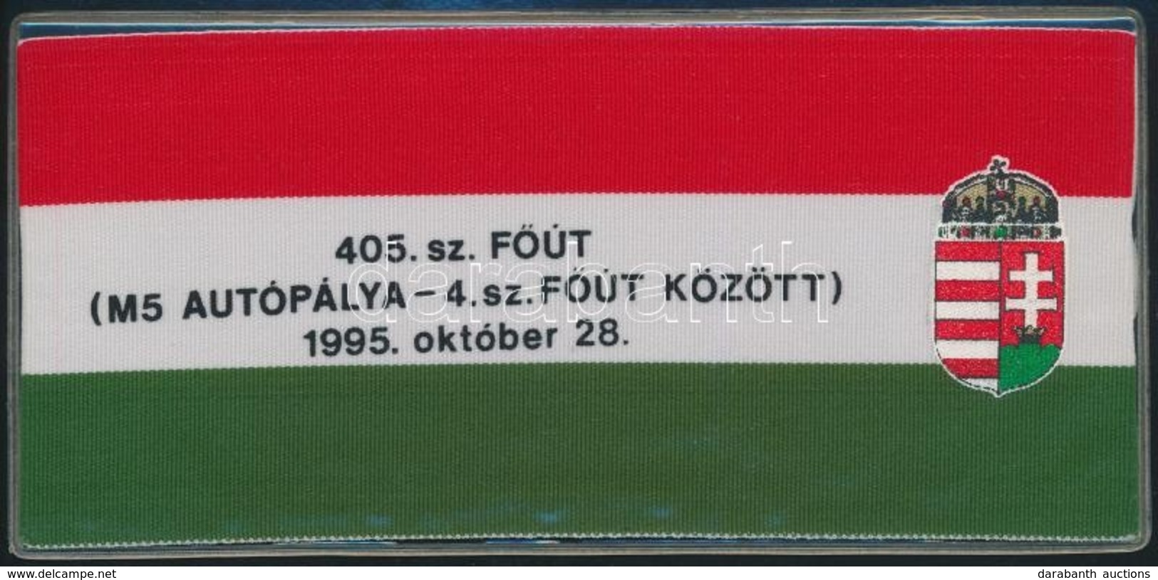 1995 A 405. Számú Főút Felavatásának Emlékszalagja - Sin Clasificación