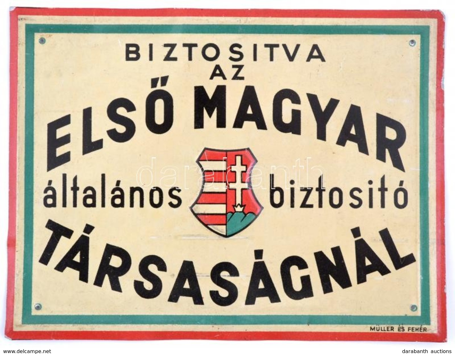 Biztosítva Az Első Magyar Általános Biztosítónál. Festett Fém Tábla Müller és Fehér. 16,5x13 Cm - Advertising