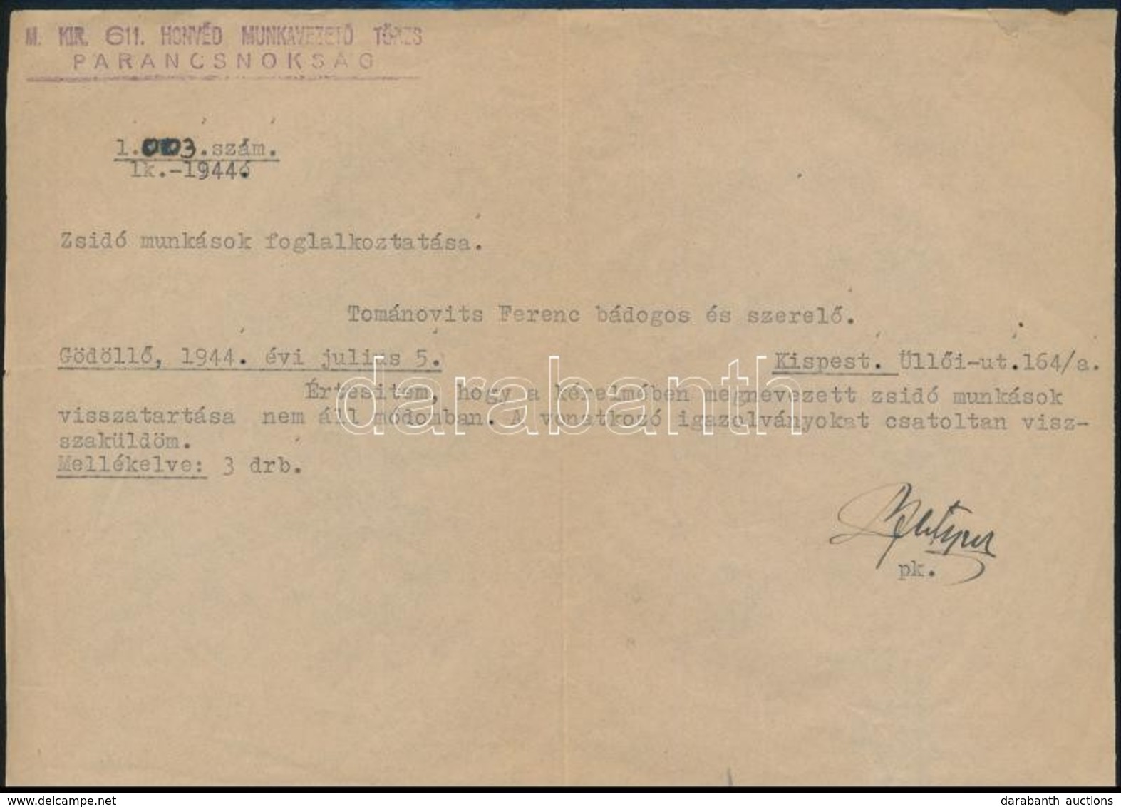 1944 Gödöllő, A M. Kir. 611. Honvéd Munkavezető Törzs Parancsnok Gépelt, Aláírt Levele Tománovits Ferenc Bádogos-szerelő - Other & Unclassified