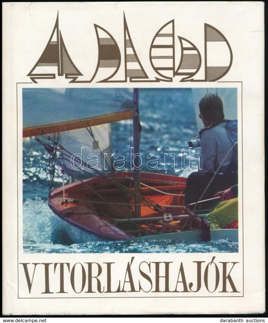 Vitorláshajók. Bp., 1985, Ifjúsági Lap- és Könyvkiadó; - Other & Unclassified