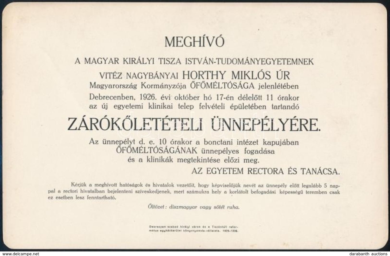 1926 Debrecen, Meghívó A Magyar Királyi Tisza István Tudományegyetem Horthy Miklós Jelenlétében Rendezendő Zárókőletétel - Zonder Classificatie