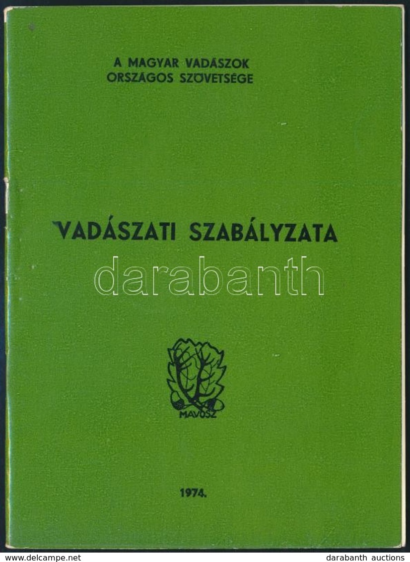 1974 A Magyar Vadászok Országos Szövetsége Vadászati Szabályzata. Tűzött Papírkötésben, Jó állapotban. - Zonder Classificatie