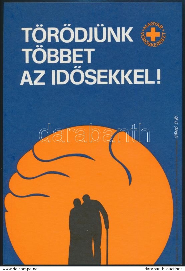 Gönczi Béla: Törödjünk Többet Az Idősekkel. Plakát. 17x24,5 Cm - Andere & Zonder Classificatie