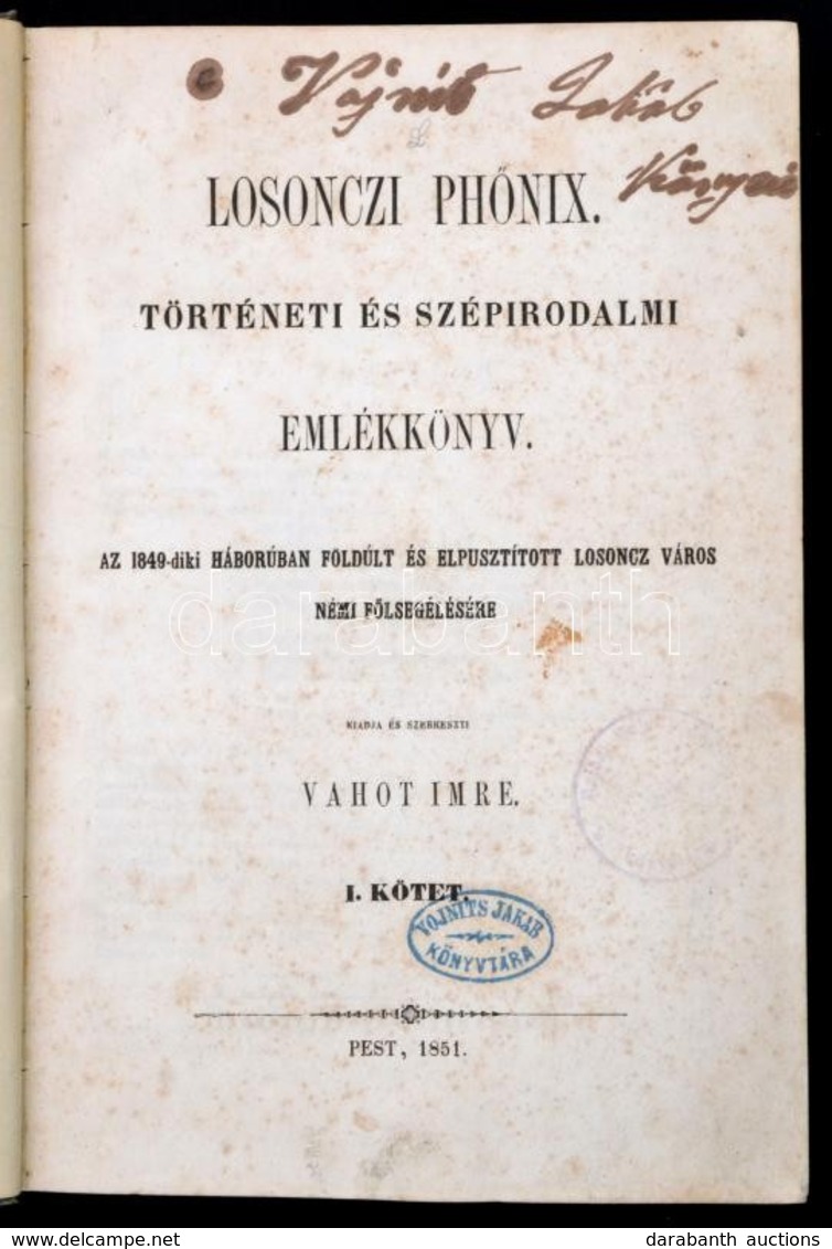 Losonczi Phőnix. Történeti és Szépirodalmi Emlékkönyv. Az 1849-diki Háborúban Földúlt és Elpusztított Losoncz Város Némi - Ohne Zuordnung