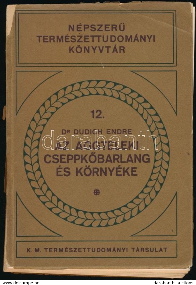 Dr. Dudich Endre: Az Aggteleki Cseppkőbarlang és Környéke. M. Kir. Term Tud Társ. Szakadozott Papírkötésben - Ohne Zuordnung