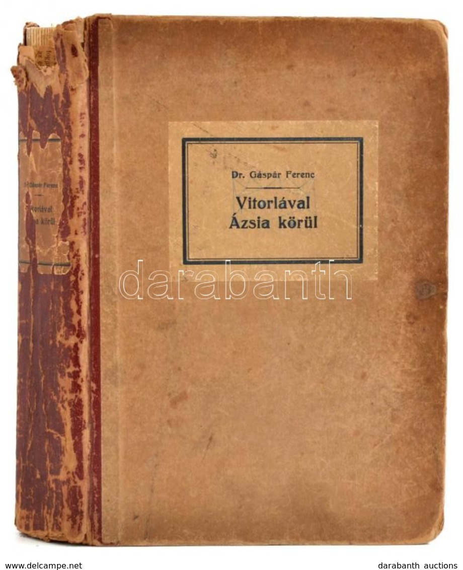 Gáspár Ferenc: Vitorlával Ázsia Körül. Vámbéry Ármin Előszavával. A Föld Körül IV. Bp.,1907, Singer és Wolfner. Korabeli - Non Classés