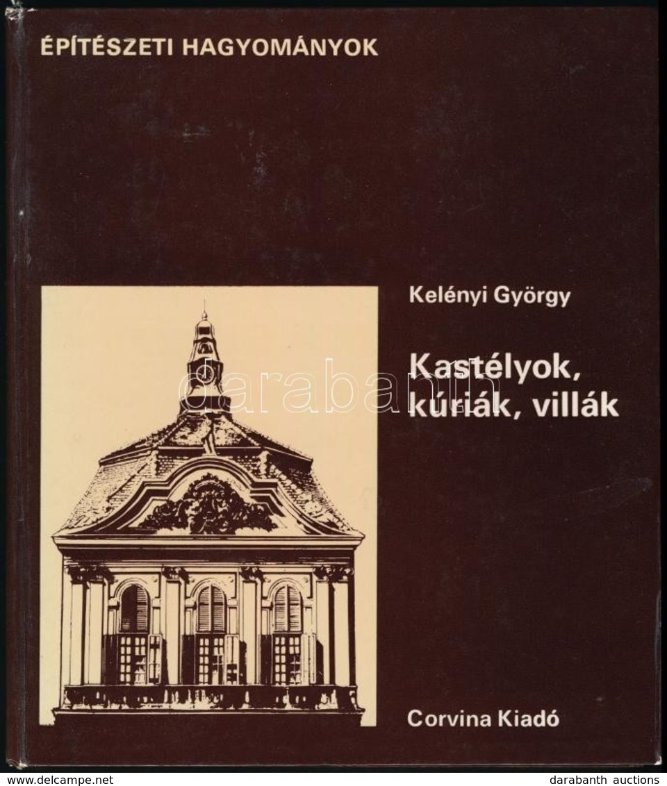 Kelényi György: Kastélyok, Kúriák, Villák. 1974, Corvina. Kiadói Kartonált Kötés - Zonder Classificatie