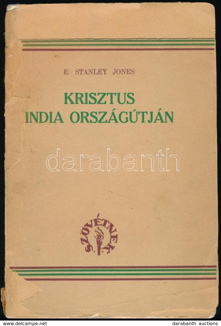 Dr. E. Stanley Jones: Krisztus India Országútján. Ford.: Biberauer Richárd, László Dezső. Bp.,1931, Magyar Evangéliumi K - Unclassified