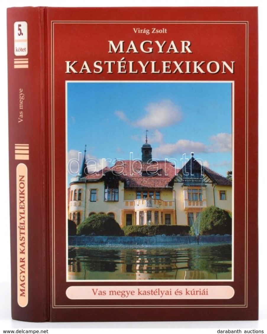 Virág Zsolt: Magyar Kastélylexikon. Vas Megye Kastélyai és Kúriái. Bp., 2004, Fo-Rom Invest. Kiadói Kartonált Kötés, Jó  - Unclassified