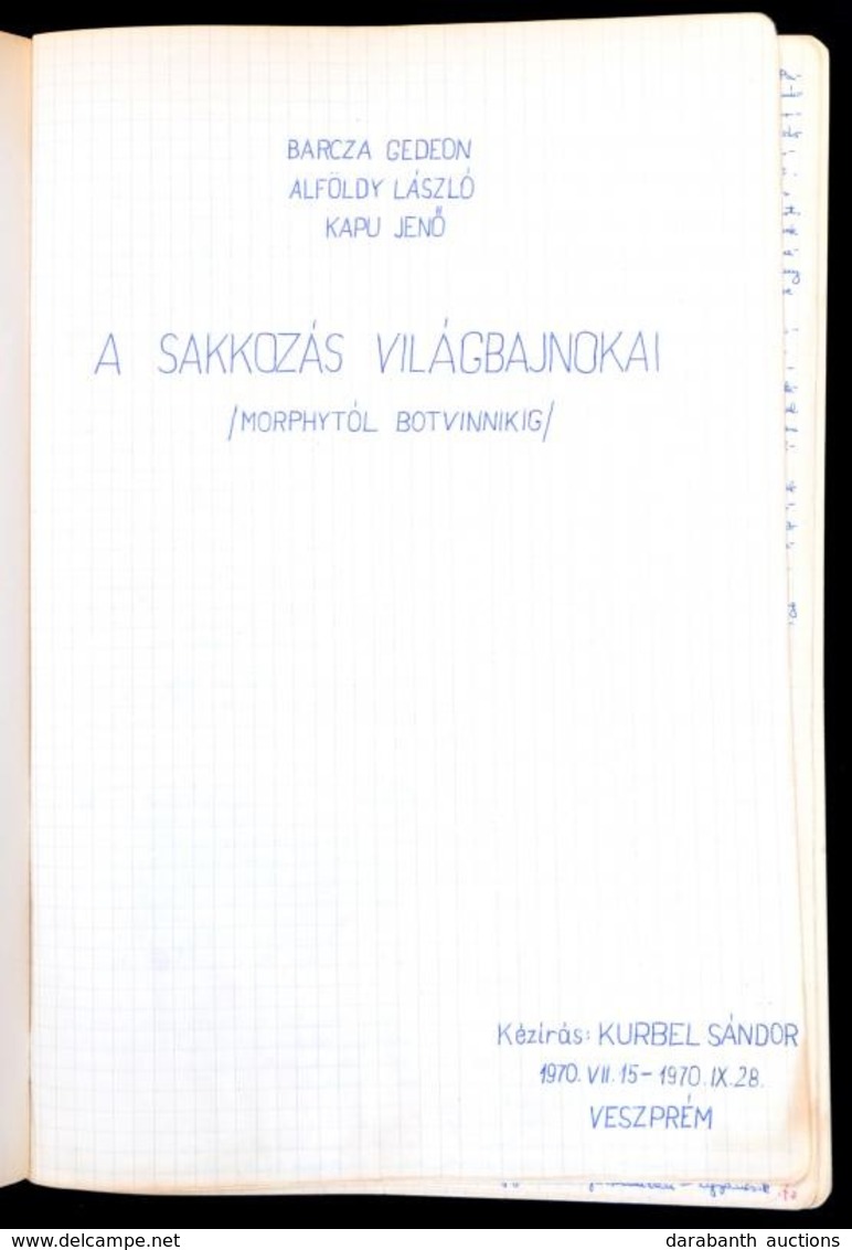 1970 Barcza Gedeon-Alföldy László-Kapu Jenő: A Sakkozás Világbajnokai. (Morphytól Botvinikig.) 
Kurbel Sándor Sakk Nagym - Zonder Classificatie