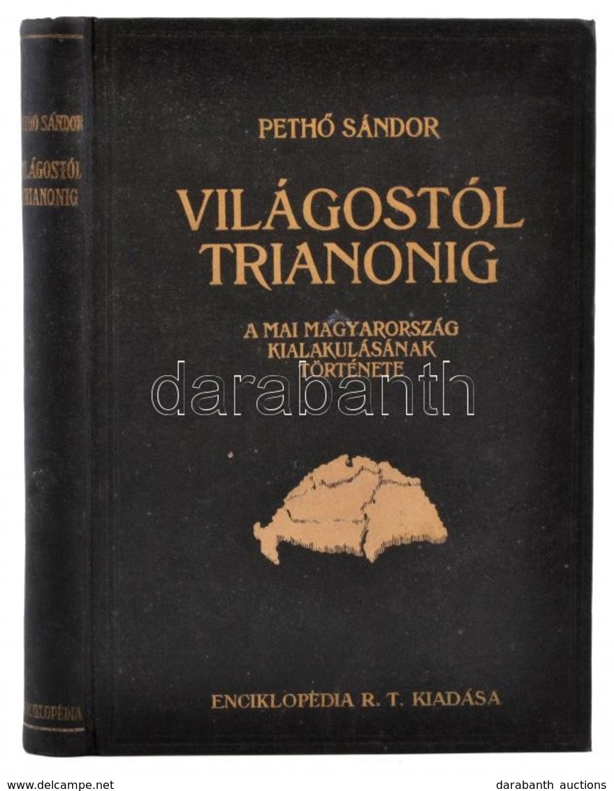 Pethő Sándor: Világostól Trianonig. A Mai Magyarország Kialakulásának Története. A Földrajzi Részt írta Fodor Ferenc. Bp - Sin Clasificación