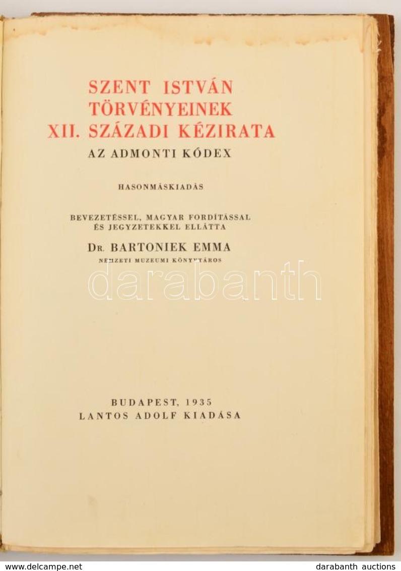 Szent István Törvényeinek XII. Századi Kézirata. Admonti Kódex. Hasonmás Kiadás. Bevezetéssel, Magyar Fordítással, és Je - Sin Clasificación