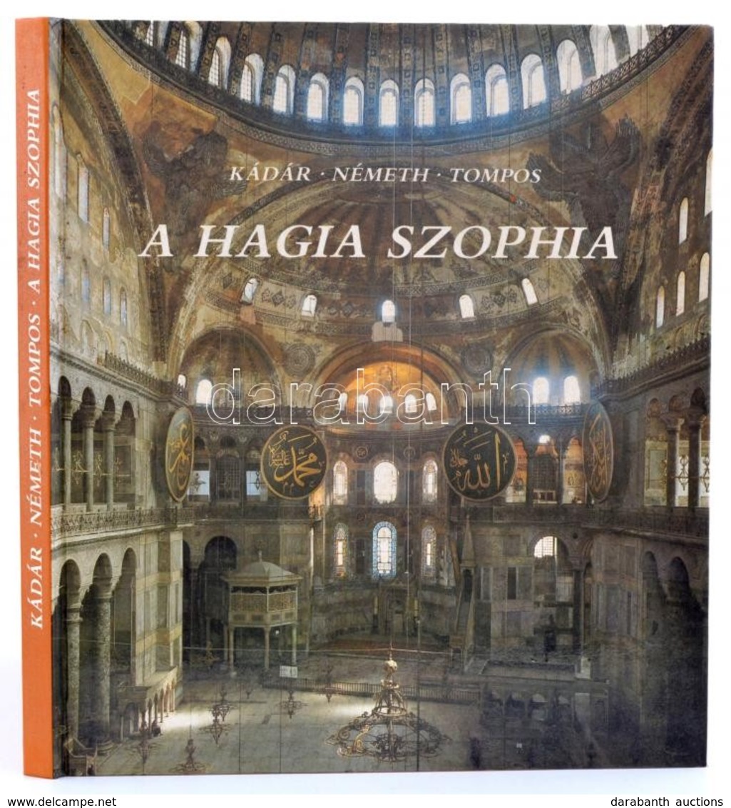 Kádár Zoltán-Németh György-Tompos Erzsébet: A Hagia Szophia.  Bp., 1987. Képzőművészeti, 83 P. Kiadói Kartonált Papírköt - Non Classés