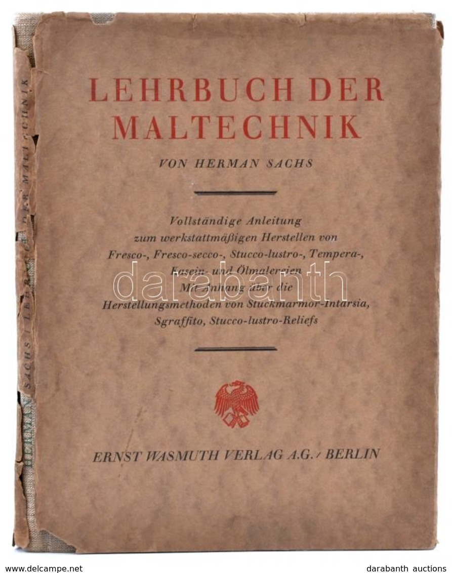 Herman Sachs: Lehrbuch Der Maltechnik. Berlin,1927,Ernst Wasmuth. Német Nyelven. Kiadói Egészvászon-kötés, Kiadói Sérült - Non Classés