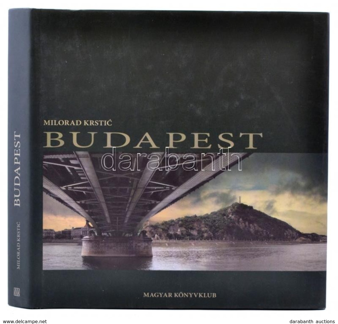 Krstić, Milorad: Budapest. Bp., 2003, Magyar Könyvklub. Kartonált Papírkötésben, Papír Védőborítóval, Jó állapotban. - Ohne Zuordnung