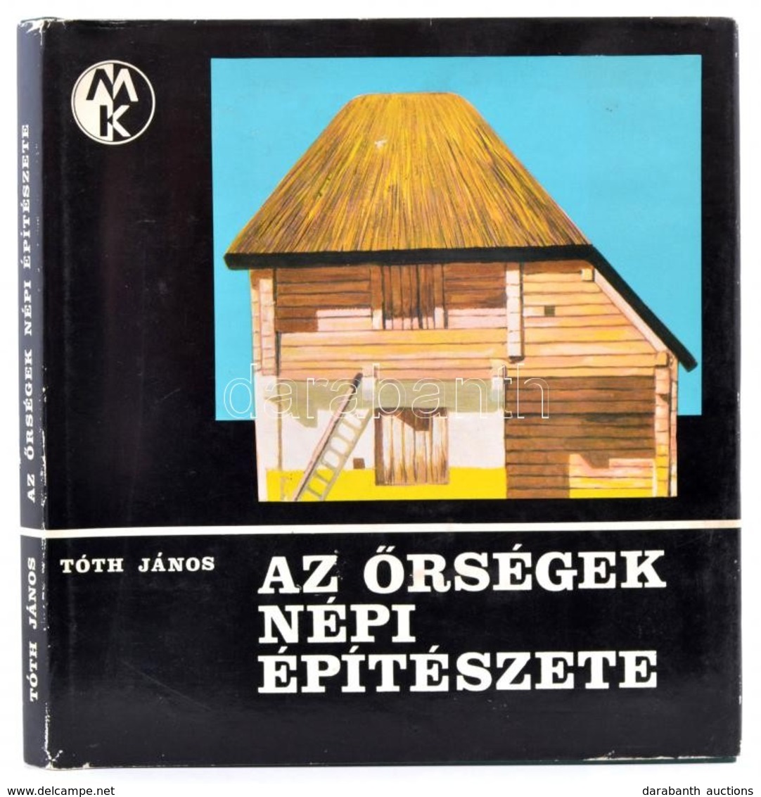 Tóth János: Az őrségek Népi építészete. Bp., 1975, Műszaki. Vászonkötésben, Papír Védőborítóval, Jó állapotban. - Ohne Zuordnung