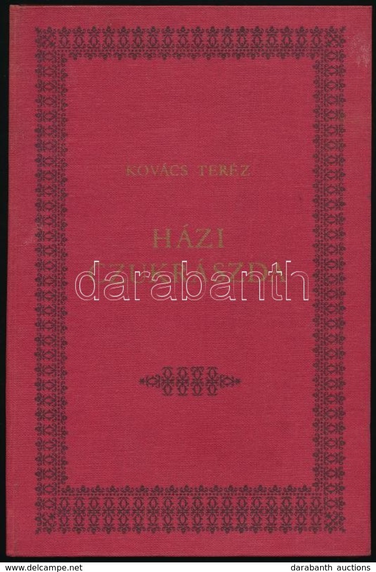 Kovács Teréz: Házi Cukrászda. Nélkülözhetetlen Kézikönyv A Háztartásban. Számos ábrával és 300 Vénynyel. Bp., 1989, Mehn - Zonder Classificatie