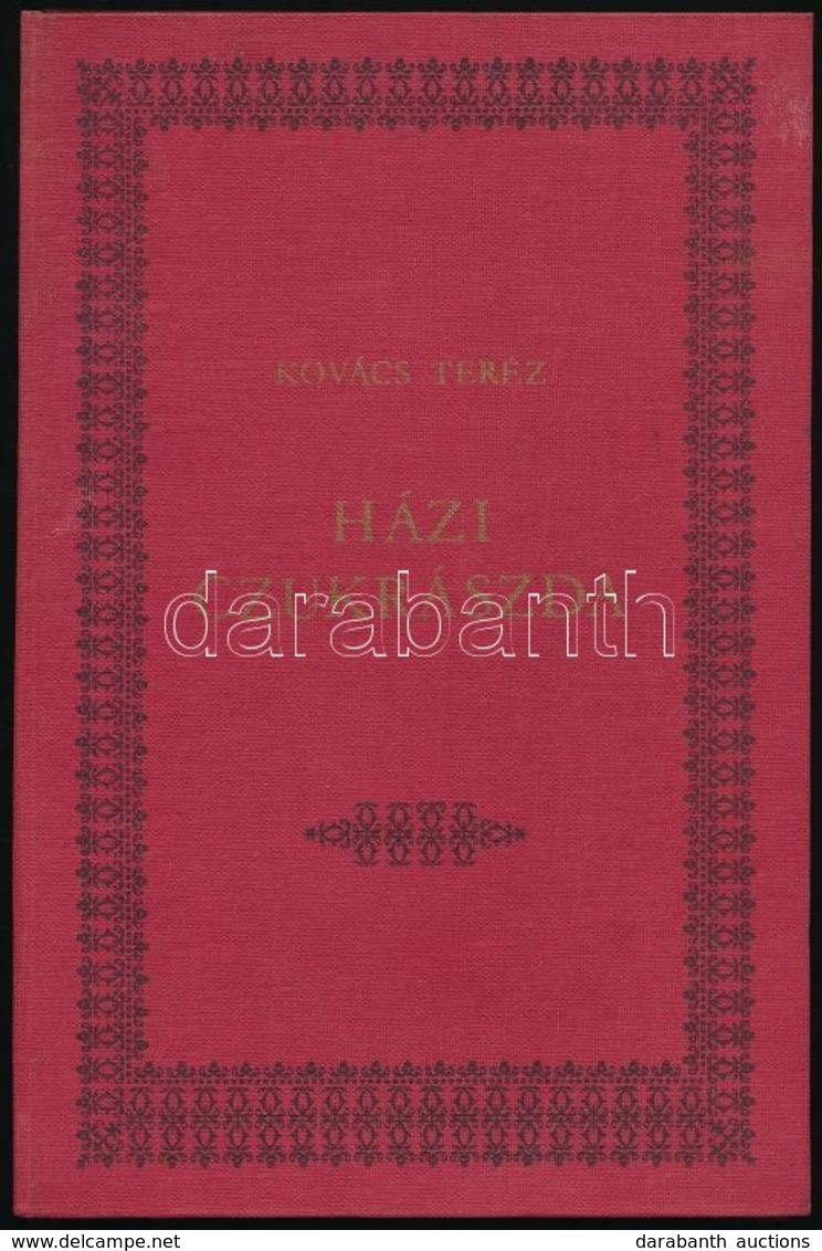 Kovács Teréz: Házi Cukrászda. Nélkülözhetetlen Kézikönyv A Háztartásban. Számos ábrával és 300 Vénynyel. Bp., 1989, Mehn - Unclassified