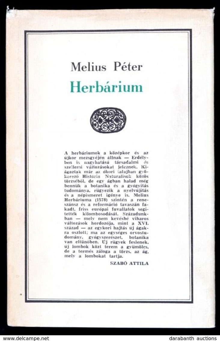 Melius Péter: Herbárium. Az Fáknak, Füveknek Nevekről, Természetekről és Hasznairól. Bevezető Tanulmánnyal és Magyarázó  - Zonder Classificatie