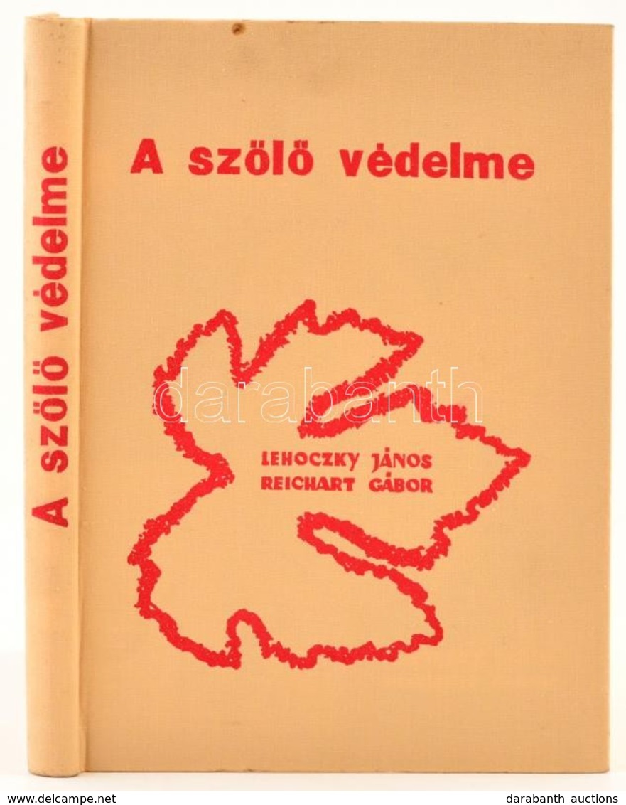 Lehoczky János-Reichart Gábor: A Szőlő Védelme. Bp.,1968, Mezőgazdasági. Kiadói Egészvászon-kötés. - Non Classés