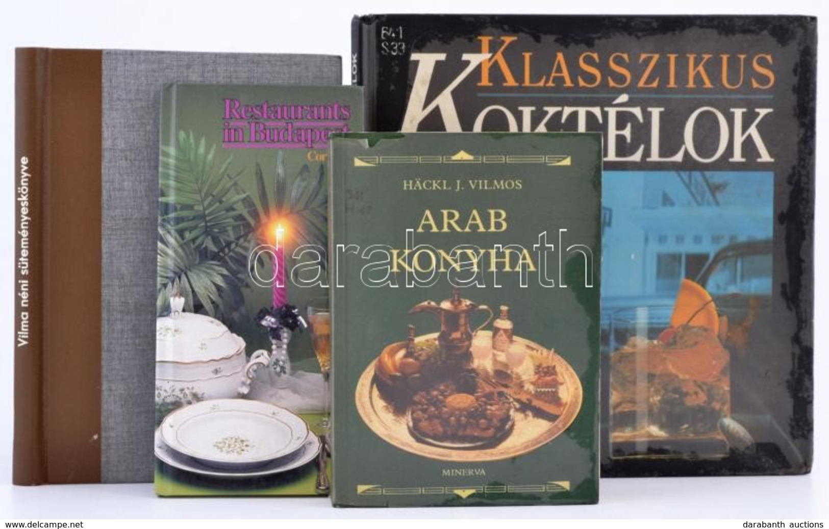 4 Db Könyv - Klasszikus Koktélok; Arab Konyha; Vilma Néni Süteményes Könyve; Restaurant In Budapest. Kötetenként Változó - Ohne Zuordnung