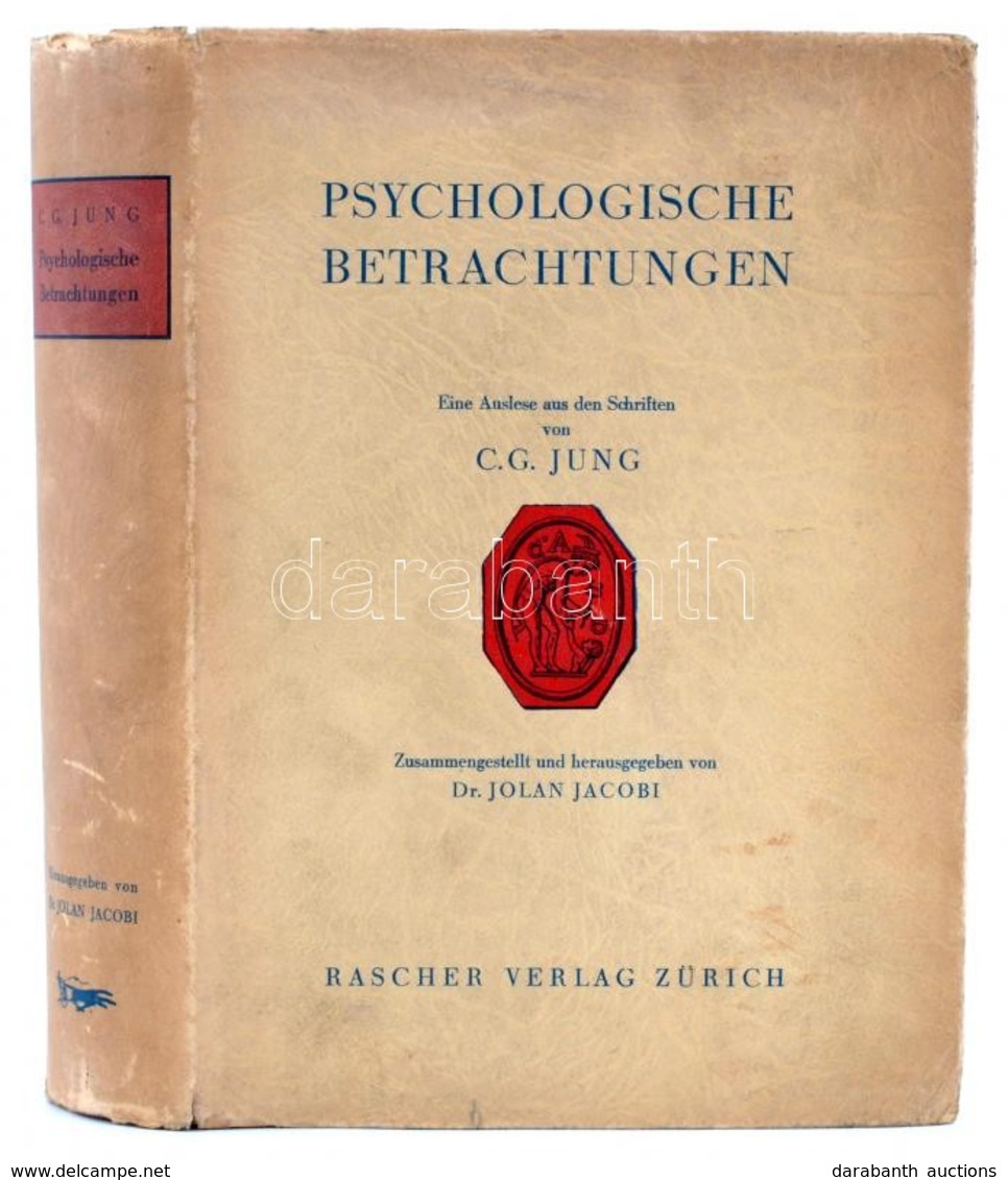 C. G. Jung: Psychologische Betrachtungen. Eine Auslese Aus Den Schriften Von - -. Zusammengestellt Und Herausgegeben Von - Unclassified