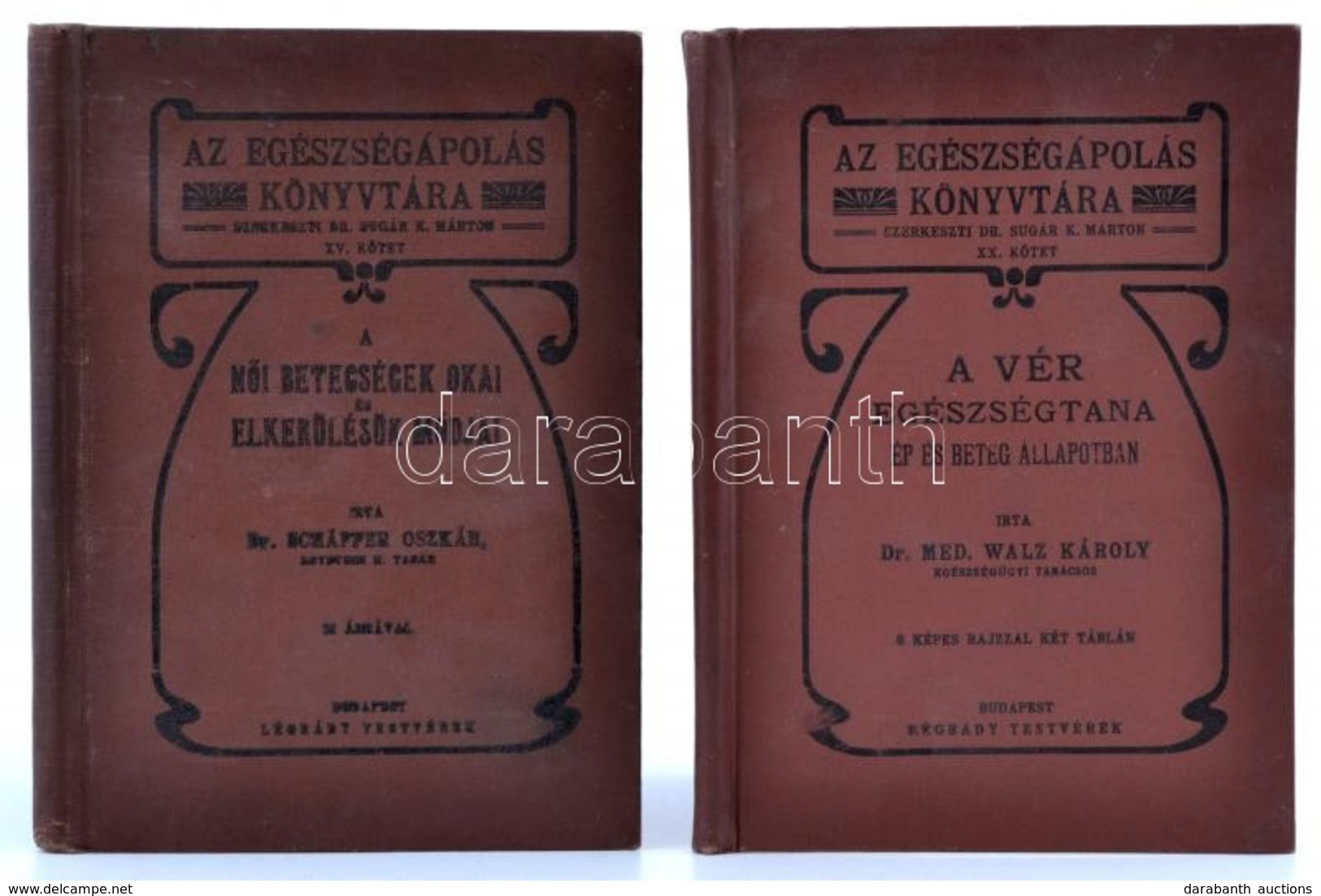 2 Orvosi Könyv: Schäffer Oszkár: A Női Betegségek Okai és Elkerülésük Módjai 21 ábrával. Bp., é.n. Légrády, Walz Károly: - Unclassified