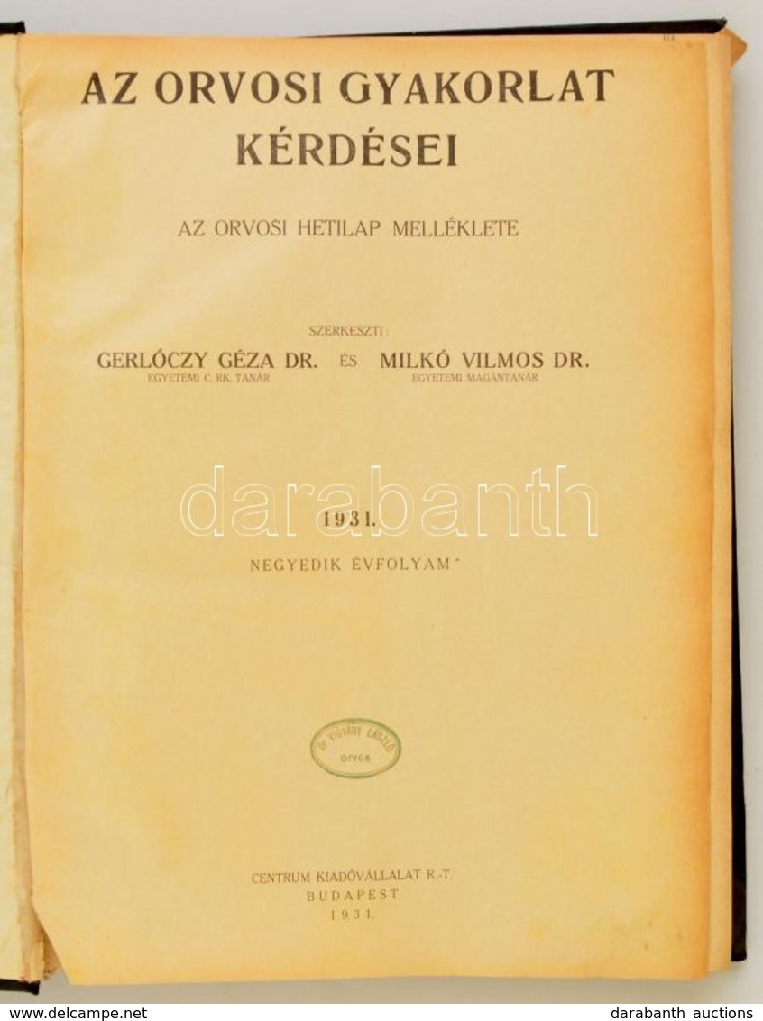 1931-32 Milkó Vilmos Dr. (szerk.): Az Orvosi Gyakorlat Kérdései. Az Orvosi Hetilap Melléklete. 4. évfolyam. Teljes évfol - Sin Clasificación