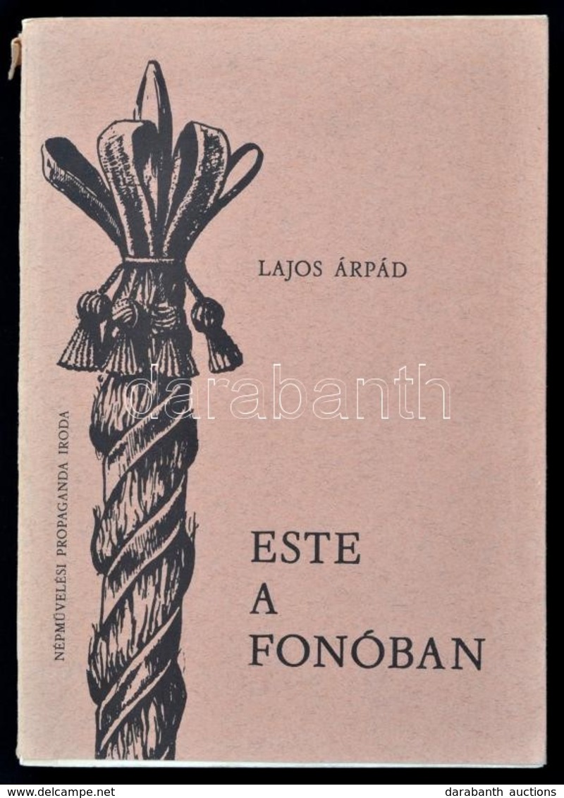 Lajos Árpád: Este A Fonóban. Borsodi Népszokások.  Képanyaggal és Kottákkal. Bp., 1974, Népművelési. Kiadói Papírkötés,  - Non Classés