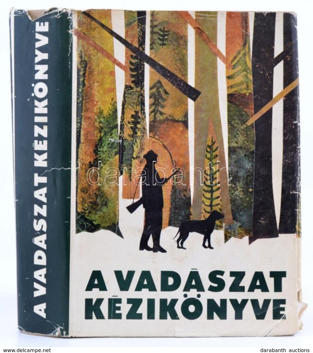 A Vadászat Kézikönyve. Szerk.: Sárkány Pál, Vallus Pál. Bp., 1971, Mezőgazdasági Kiadó. Vászonkötésben, Papír Védőborító - Unclassified