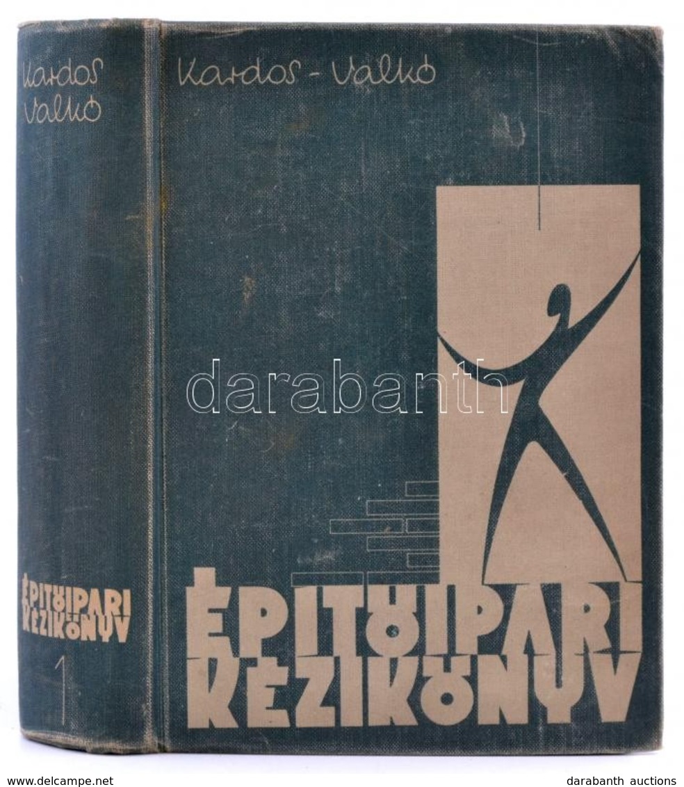 Építőipari Kivitelezés 1. Köt. Magasépítési Kivitelezés. Szerk.: Kardos Andor, Valkó Ödön. Bp.,1962, Műszaki. Kiadói Kop - Non Classés