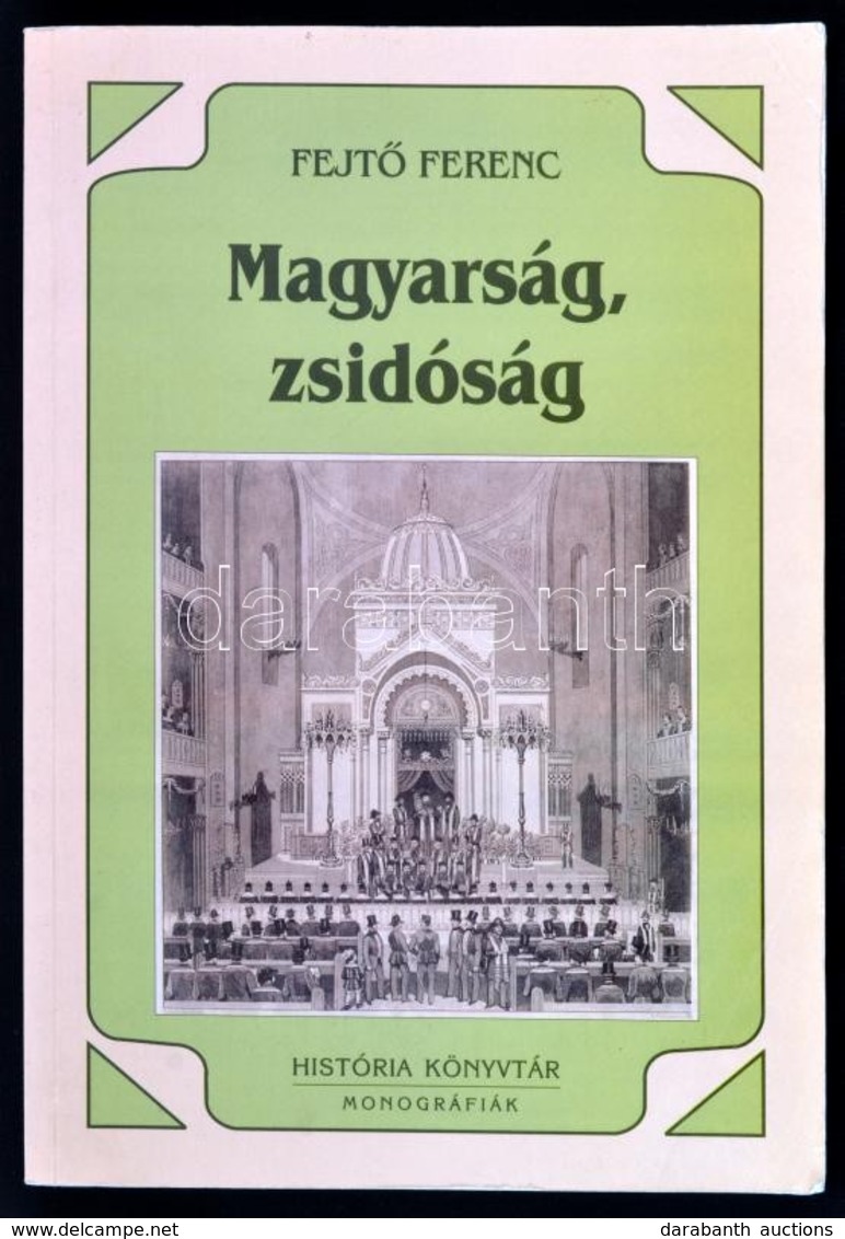 Fejtő Ferenc: Magyarság, Zsidóság. Zeke Gyula Közremüködésével. História Könyvtár Monográfiák. 14. Bp., 2000, História-M - Unclassified