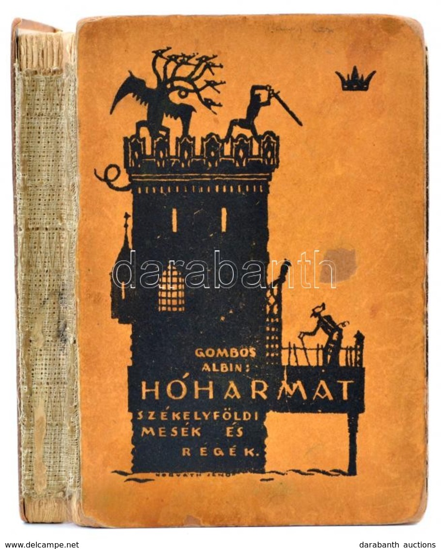 Gombos Albin: Hóharmat. Székelyföldi Mesék és Regék. Bp.,(1930),Kir. M. Egyetemi Nyomda, 214 P. Szövegközti Rajzokkal Il - Non Classés