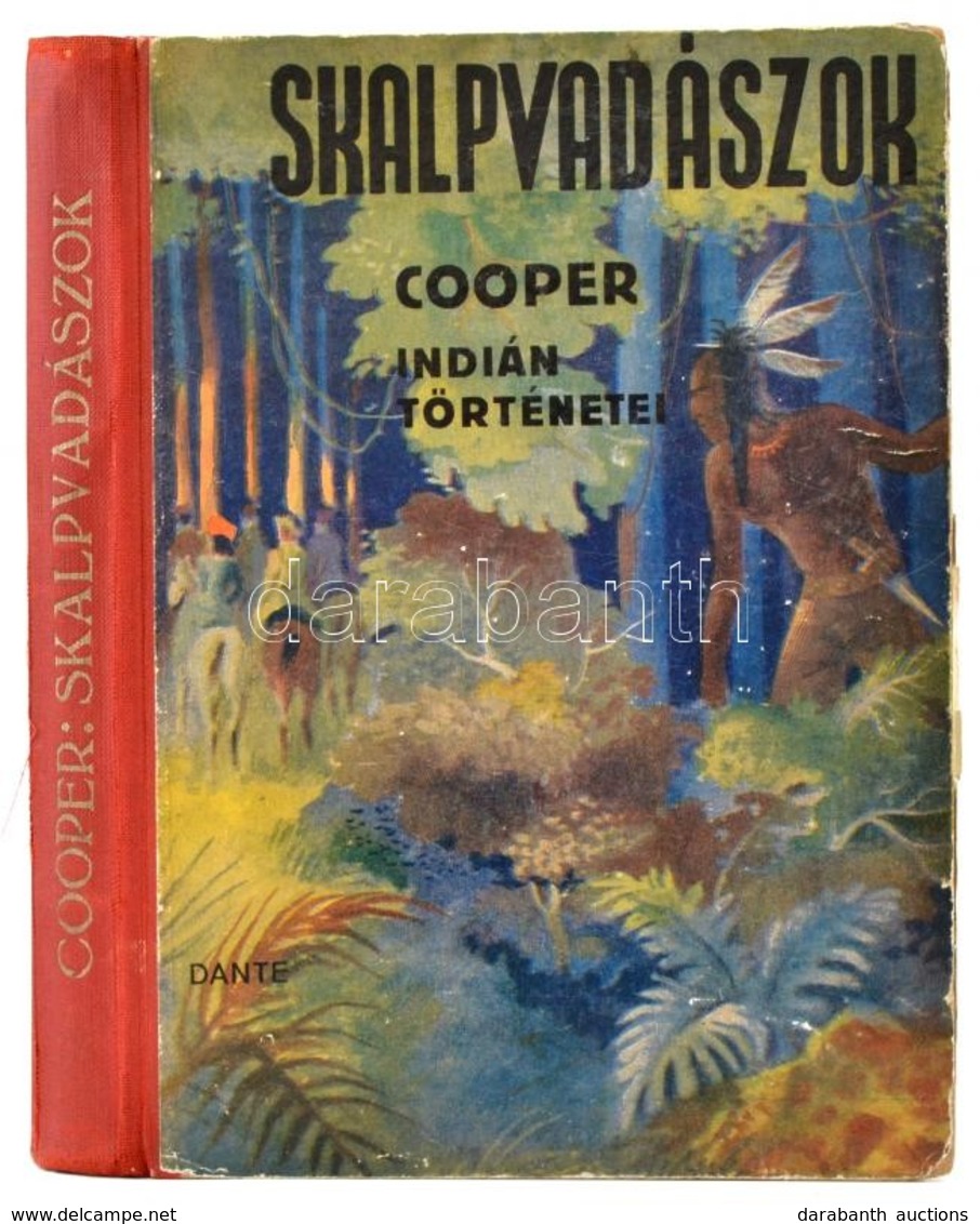 [James] Fenimore Cooper: Skalpvadászok. Cooper összes Indán Történetei. (Vadölő, A Vadon útjain, Bőrharisnya.) Az Ifjúsá - Unclassified