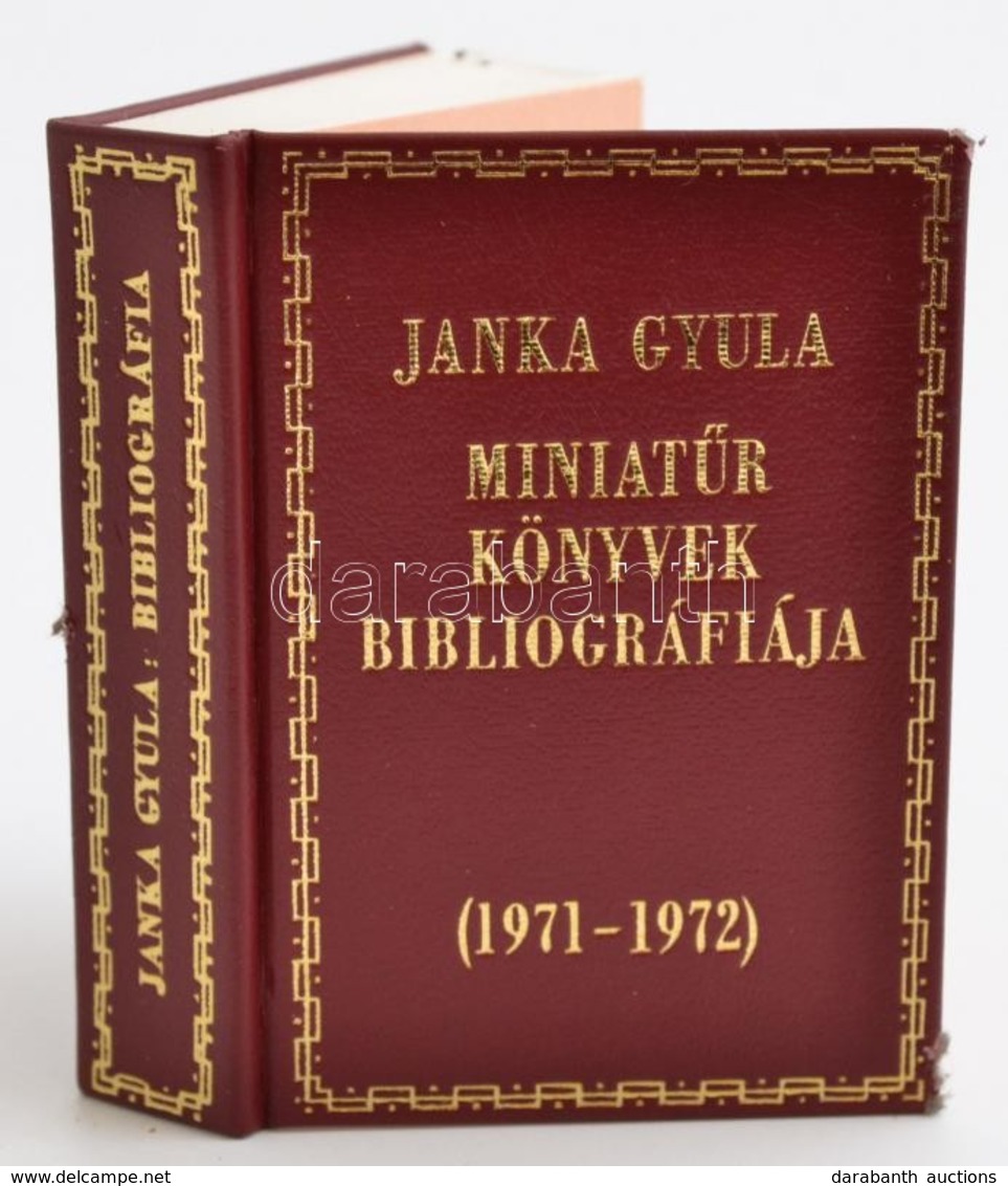 Janka Gyula: Miniatűr Könyvek Bibliográfiája 1945-1970. Bp., 1972, Műszaki Könyvkiadó. Minikönyv, Műbőr Kötésben, Jó áll - Zonder Classificatie