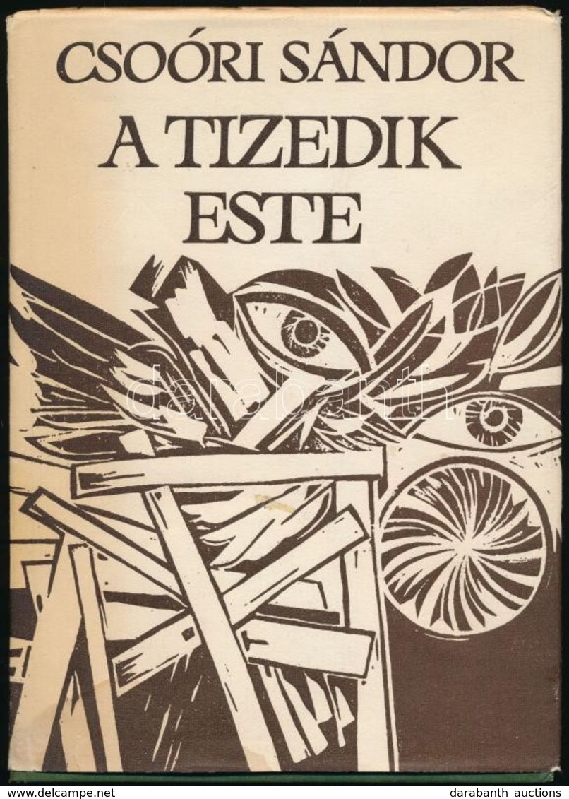 Csoóri Sándor: A Tizedik Este. Bp., 1980, Magvetői Könyvkiadó. Kiadói Papírkötés, Kiadói Papír Védőborítóban. A Szerző á - Zonder Classificatie