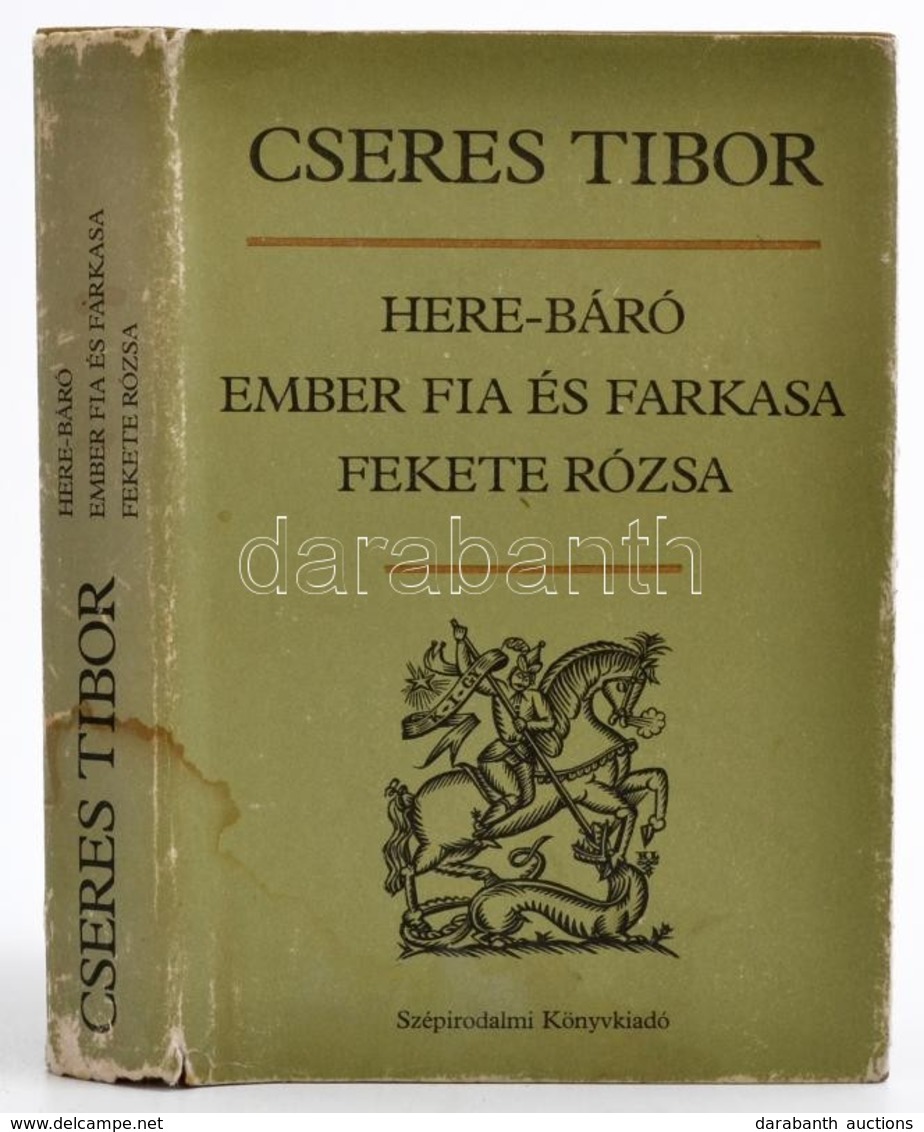 Cseres Tibor: Here-báró, Ember Fia és Farkasa, Fekete Rózsa. Bp., 1982. Szépirodalmi . A Szerző Dedikációjával! Vászonkö - Non Classés