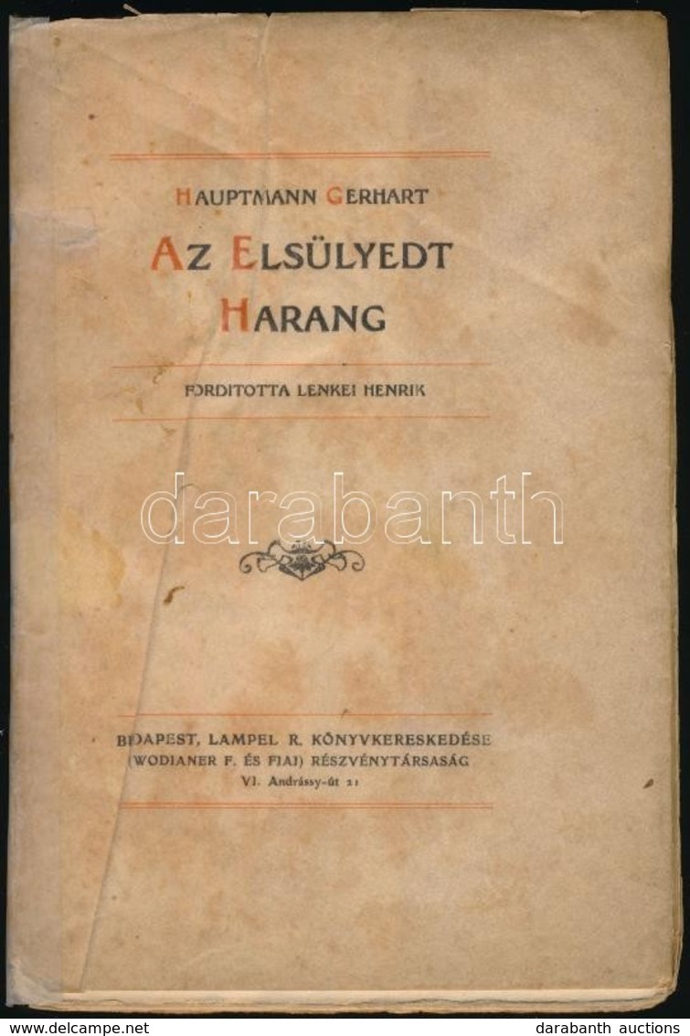 Hauptmann Gerhart: Az Elsüllyedt Harang. Fordította: Lenkei Henrik. Bp.,1909,Lampel R. (Wodianer F. és Fiai. ) Kiadói Pa - Sin Clasificación