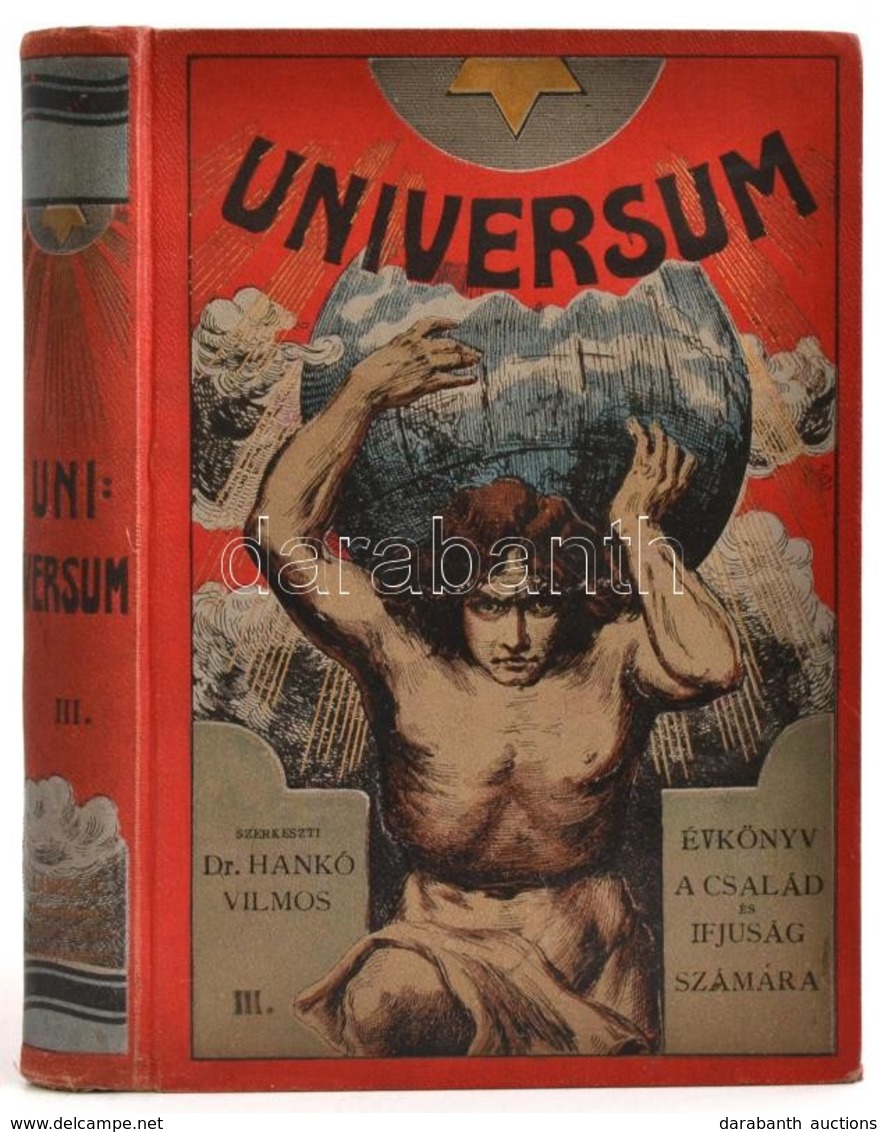 1907 Dr. Hankó Vilmos (szerk.): Universum III. Évkönyv A Család és Az Ifjúság Számára. Szerk.: Dr. Hankó Vilmos. Budapes - Sin Clasificación