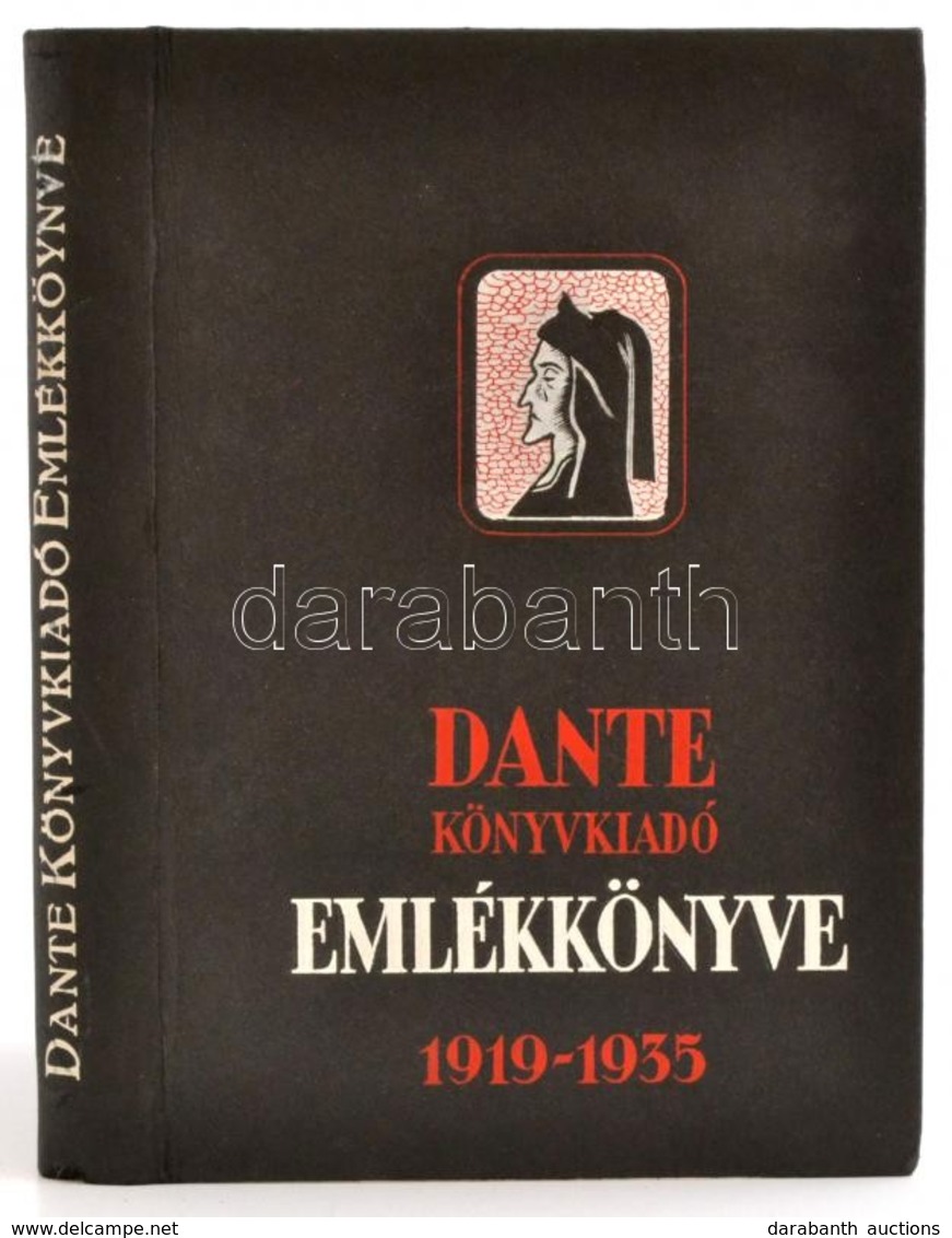 Dante Könyvkiadó Emlékkönyve. 1919-1935. Szerk.: Benedek Marcell. Bp., 1936, Dante. Kiadói Illusztrált Papírkötés. - Zonder Classificatie