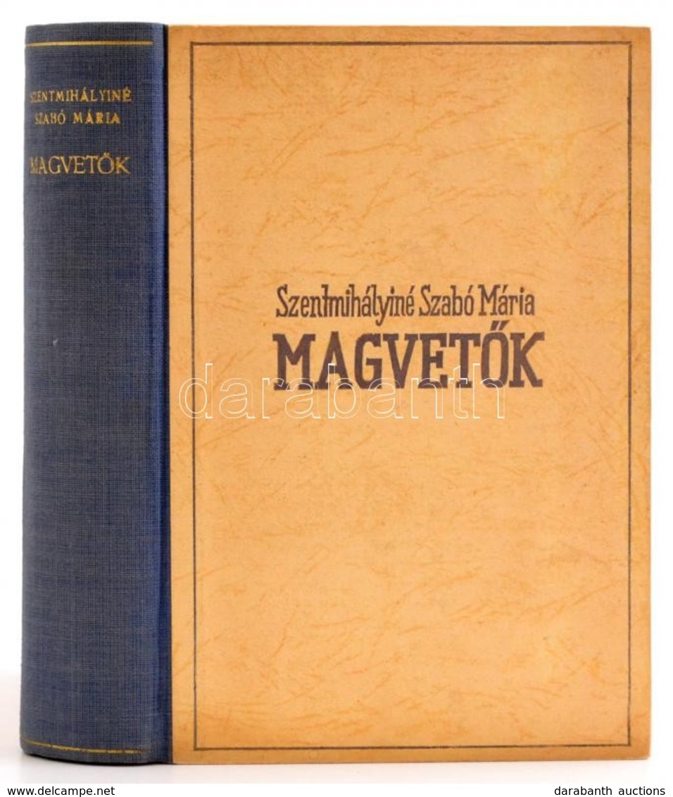 Szentmihályiné Szabó Mária: Magvetők. Bp.,1943,Singer és Wolfner. Kiadói Félvászon-kötés. - Zonder Classificatie