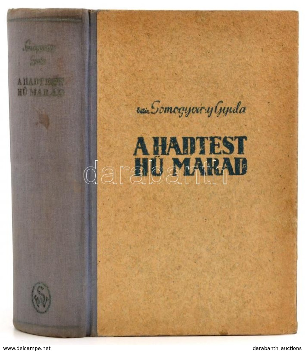 Somogyváry Gyula: A Hadtest Hű Marad. Bp.,1943,Singer és Wolfner. Kiadói Félvászon-kötésben. - Unclassified