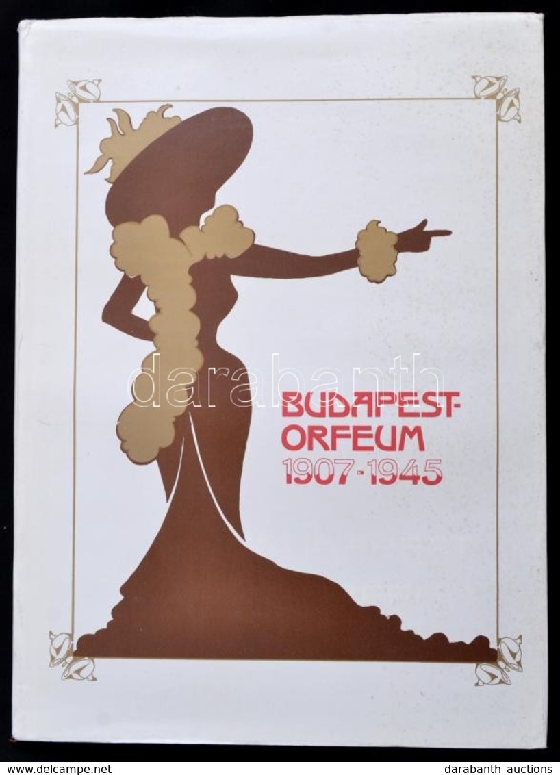 Budapest-Orfeum 1907-1945. Szerk.: Benedek Miklós, Császár Angéla, Szacsvay László. Bp., é. N., Ipari Informatikai Közpo - Zonder Classificatie