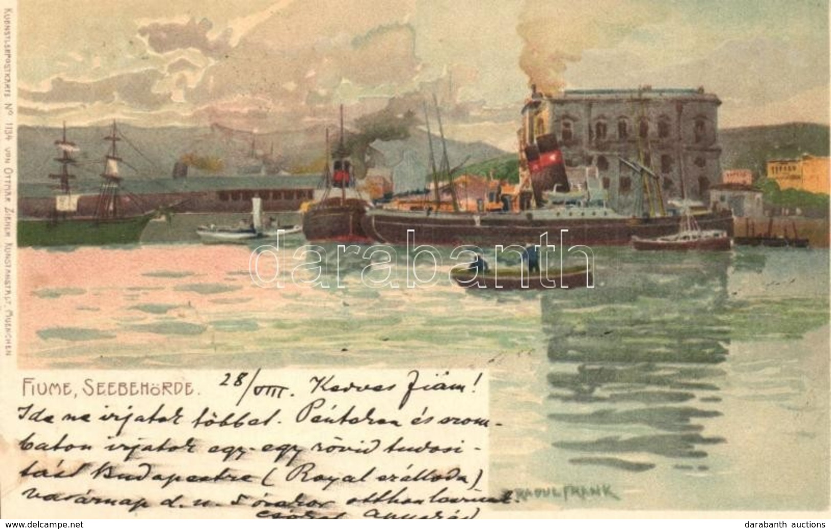 * T3 1901 Fiume, Rijeka; Seebehörde / Port. Kuenstlerpostkarte No. 1134. Von Ottmar Zieher, Litho S: Raoul Frank (Rb) - Sin Clasificación