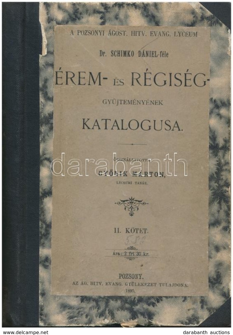 Györik Márton: Dr. Schimko Dániel-féle Érem- és Régiség-gyűjteménynek Katalógusa II. Kötet. Pozsony, 1895. Néhány Lap Ki - Non Classés