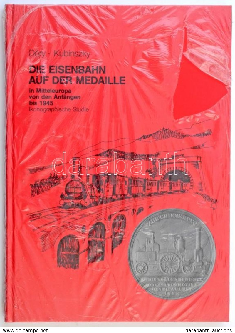 Döry - Kubinszky: Die Eisenbahn Aud Der Medaille In Mitteleuropa Von Den Anfängen Bis 1945. Saját Kiadás, Frankfurt Am M - Unclassified